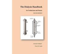 Oscar M Cairoli The Dialysis Handbook for Technicians and Nurses (Tascabile)