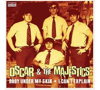 Oscar & Majestics - Baby Under My Skin / I Can't Explain