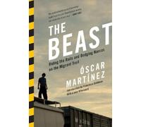 Óscar Martínez The Beast (Tascabile)
