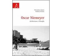 Oscar Niemeyer. Architettura e filosofia
