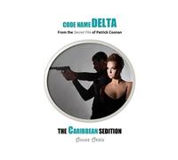 Oscar Ortiz The Caribbean Sedition (Tascabile) Code Name Delta
