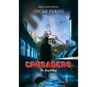 Oscar Pardo Crusaders: The Beginning (Tascabile)