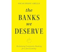 Oscar Perry Abello The Banks We Deserve (Copertina rigida)