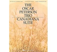 Oscar Peterson The Oscar Peterson Trio - Canadiana Suite, 2nd Ed. (Tascabile)