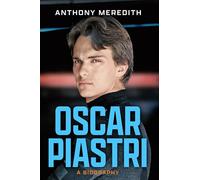 Oscar Piastri: A Biography