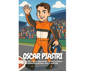 Oscar Piastri: The Inspiring Journey of a Boy Who Loved Speed.