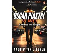 Oscar Piastri the Rookie: In the Driver’s Seat With the Next F1 Legend