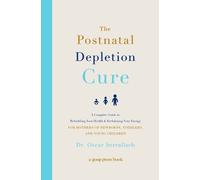 Oscar Serrallach The Postnatal Depletion Cure (Tascabile)