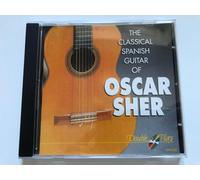 Oscar Sher - THE CLASSICAL SPANISH GUITAR OF OSCAR SHER
