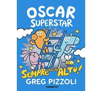 Oscar Superstar. Sempre più in alto! Ediz. a colori