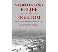 Oscar Webber Negotiating Relief and Freedom (Copertina rigida)