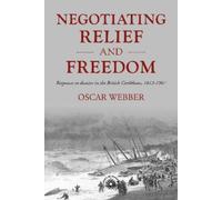 Oscar Webber Negotiating Relief and Freedom (Copertina rigida)