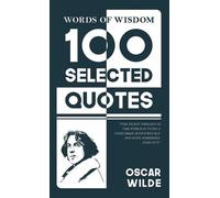 Oscar Wild 100 Selected quotes (Edition1st) (Copertina rigida)