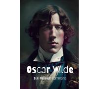 Oscar Wilde: 100 Pensieri Illuminanti