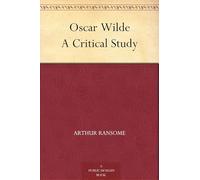 Oscar Wilde, a Critical Study