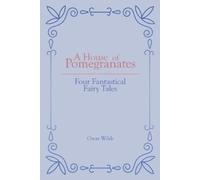 Oscar Wilde A House of Pomegranates (Tascabile)
