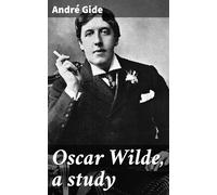 Oscar Wilde, a Study