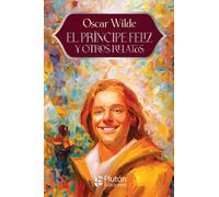 Oscar Wilde Benja El príncipe feliz y otros relatos (Colección Eterna - Aniversa