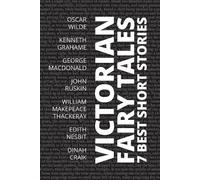 Oscar Wilde Dinah Maria Mulock Crai 7 best short stories - Victoria (Tascabile)