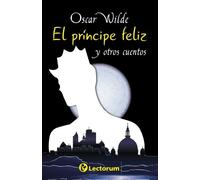 Oscar Wilde El principe feliz y otros cuentos (Tascabile)