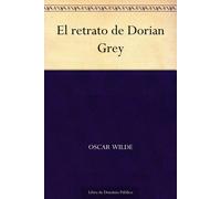 Oscar Wilde El retrato de Dorian Grey (Spanish Edition) (Tascabile)