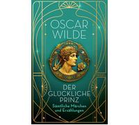 Oscar Wilde Franz Blei Chri Der glückliche Prinz: Sämtliche Märchen (Tascabile)