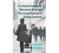 Oscar Wilde La importance de llamarse Ernesto - The Importance of Be (Tascabile)