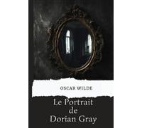 Oscar Wilde Le Portrait de Dorian Gray (version traduite en Français (Tascabile)