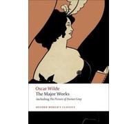 Oscar Wilde Oscar Wilde - The Major Works (Tascabile) Oxford World's Classics