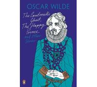 Oscar Wilde The Canterville Ghost, The Happy Prince and Other Storie (Tascabile)