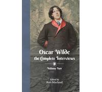 Oscar Wilde - The Complete Interviews - Volume Two (Copertina rigida)