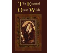 Oscar Wilde The Essential Oscar Wilde (Tascabile)