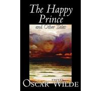 Oscar Wilde The Happy Prince and Other Tales by Oscar Wilde, Fiction (Tascabile)