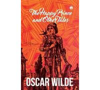 Oscar Wilde The Happy Prince and other Tales (Tascabile)