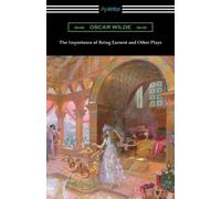 Oscar Wilde The Importance of Being Earnest and Other Plays (Tascabile)