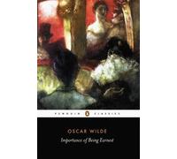 Oscar Wilde The Importance of Being Earnest and Other Plays (Tascabile)
