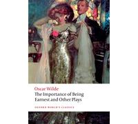Oscar Wilde The Importance of Being Earnest and Other Plays (Tascabile)