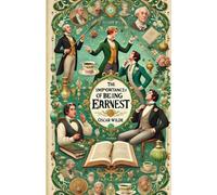 Oscar Wilde The Importance Of Being Earnest(Illustrated) (Tascabile)