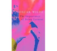 Oscar Wilde The Importance of Being Earnest (Legend Classics) (Tascabile)