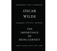 Mr Oscar Wilde Oscar Wilde The Importance Of Being Earnest (Tascabile)