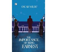 Oscar Wilde The Importance of Being Earnest (Tascabile)