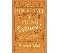 Oscar Wilde The Importance of Being Earnest (Tascabile)