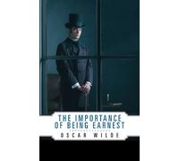 Oscar Wilde The Importance of Being Earnest (Tascabile)