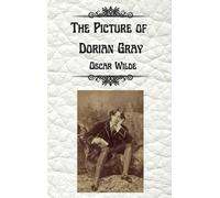 Oscar Wilde The Picture of Dorian Gray by Oscar Wilde (Copertina rigida)