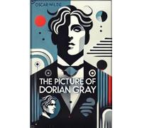Oscar Wilde The Picture Of Dorian Gray(Illustrated) (Tascabile)