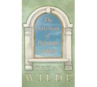 Oscar Wilde The Satyricon Of Petronius Arbiter (Copertina rigida)