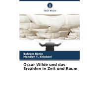 Oscar Wilde und das Erzählen in Zeit und Raum