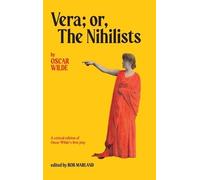 Oscar Wilde Vera; or, The Nihilists (Copertina rigida)