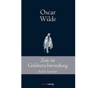 Oscar Wilde Zeit ist Geldverschwendung: Kühle Sprüche (Klassi (Copertina rigida)