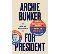 Oscar Winberg Archie Bunker for President (Tascabile)